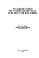 An Introduction to Numerical Methods for Chemical Engineers - Riggs, James B