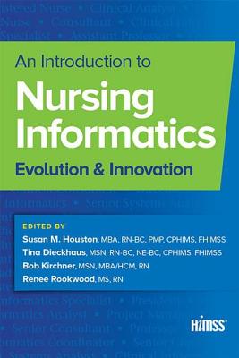 An Introduction to Nursing Informatics: Evolution and Innovation - Kelly, William N.