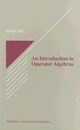 An Introduction to Operator Algebras