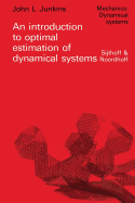 An Introduction to Optimal Estimation of Dynamical Systems