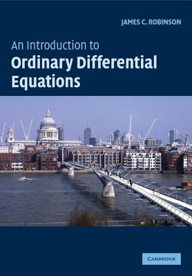 An Introduction to Ordinary Differential Equations - Robinson, James C