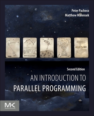 An Introduction to Parallel Programming - Pacheco, Peter, and Malensek, Matthew