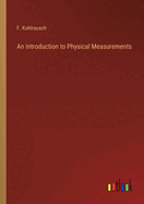 An Introduction to Physical Measurements