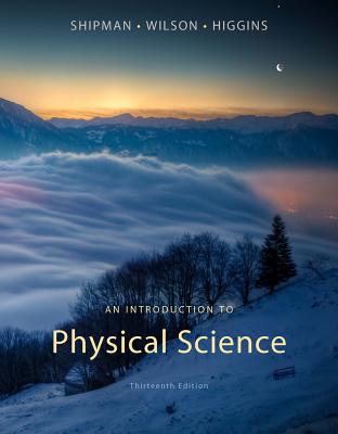 An Introduction to Physical Science - Shipman, James, and Wilson, Jerry D, and Todd, Aaron