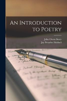 An Introduction to Poetry - Beaty, John Owen, and Hubbell, Jay Broadus