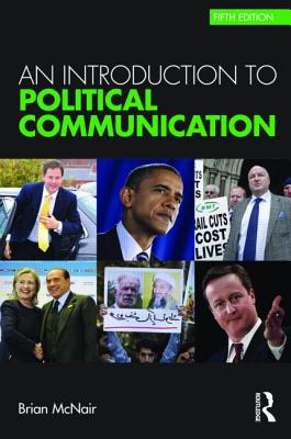 An Introduction to Political Communication - McNair, Brian