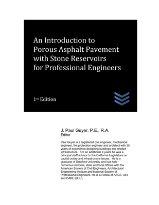 An Introduction to Porous Asphalt Pavement with Stone Reservoirs for Professional Engineers - Guyer, J Paul