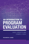 An Introduction to Program Evaluation: Basic Concepts and Example Cases