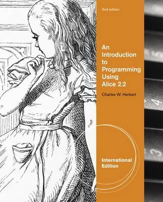 An Introduction to Programming Using Alice 2.2 book by Charles W ...