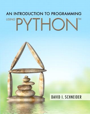 An Introduction to Programming Using Python Plus Mylab Programming with Pearson Etext -- Access Card Package - Schneider, David