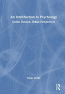 An Introduction to Psychology: Global Outlook, Indian Perspectives