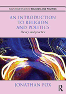 An Introduction to Religion and Politics: Theory and Practice