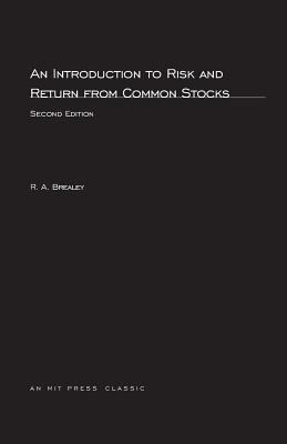 An Introduction to Risk and Return from Common Stocks, second edition - Brealey, Richard A, Professor