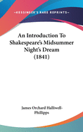 An Introduction To Shakespeare's Midsummer Night's Dream (1841)