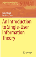 An Introduction to Single-User Information Theory