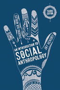 An Introduction to Social Anthropology: Sharing Our Worlds