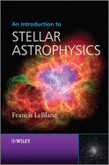 An Introduction to Stellar Astrophysics