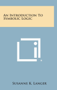 An Introduction to Symbolic Logic - Langer, Susanne K