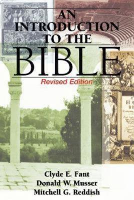 An Introduction to the Bible: Revised Edition - Fant, Clyde, and Musser, Donald W