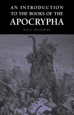 An Introduction to the Books of the Apocrypha - Oesterley, W O E