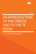 An Introduction to the Creeds and to the Te Deum