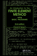 An Introduction to the Finite Element Method Using Basic Programs