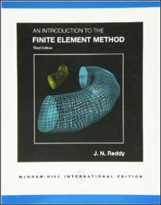 An Introduction to the Finite Element Method - Reddy, J