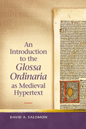 An Introduction to the 'Glossa Ordinaria' as Medieval Hypertext