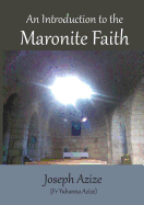 An Introduction to the Maronite Faith