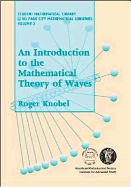 An Introduction to the Mathematical Theory of Waves