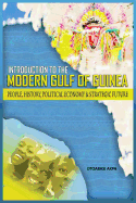 An Introduction to the Modern Gulf of Guinea: People, History, Political Economy & Strategic Future