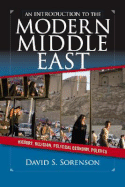 An Introduction to the Modern Middle East: History, Religion, Political Economy, Politics - Sorenson, David S