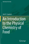 An Introduction to the Physical Chemistry of Food