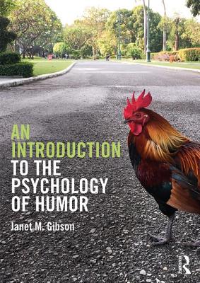 An Introduction to the Psychology of Humor - Gibson, Janet M.