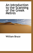 An Introduction to the Scanning of the Greek Metres