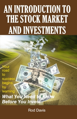 An Introduction to the Stock Market and Investments - Davis, Rod