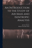 An Introduction to the Study of Air Mass and Isentropic Analysis