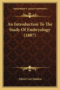 An Introduction to the Study of Embryology (1887)
