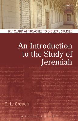 An Introduction to the Study of Jeremiah - Crouch, C L