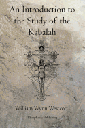 An Introduction to the Study of the Kabalah