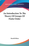An Introduction To The Theory Of Groups Of Finite Order