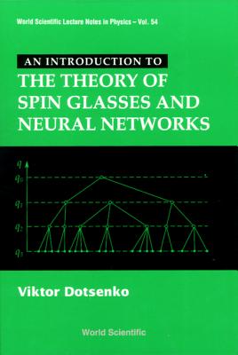 An Introduction to the Theory of Spin Glasses and Neural Networks - Dotsenko, V