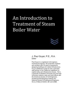 An Introduction to Treatment of Steam Boiler Water - Guyer, J Paul