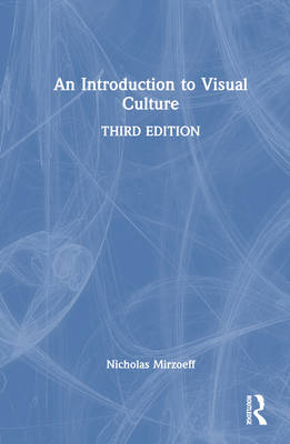 An Introduction to Visual Culture - Mirzoeff, Nicholas