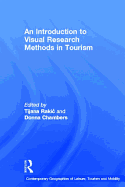 An Introduction to Visual Research Methods in Tourism