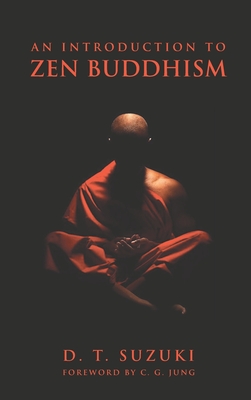 An Introduction to Zen Buddhism - Suzuki, Daisetz Teitaro