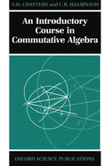 An Introductory Course in Commutative Algebra
