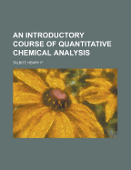 An Introductory Course of Quantitative Chemical Analysis