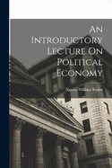 An Introductory Lecture On Political Economy