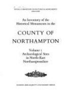 An Inventory of the Historical Monuments in the County of Northampton: Archaeological Sites in the North-east (Earthworks)